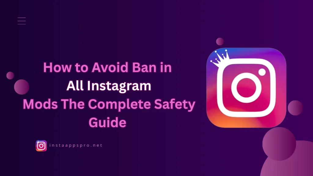 How to Avoid Ban in All Instagram Mods