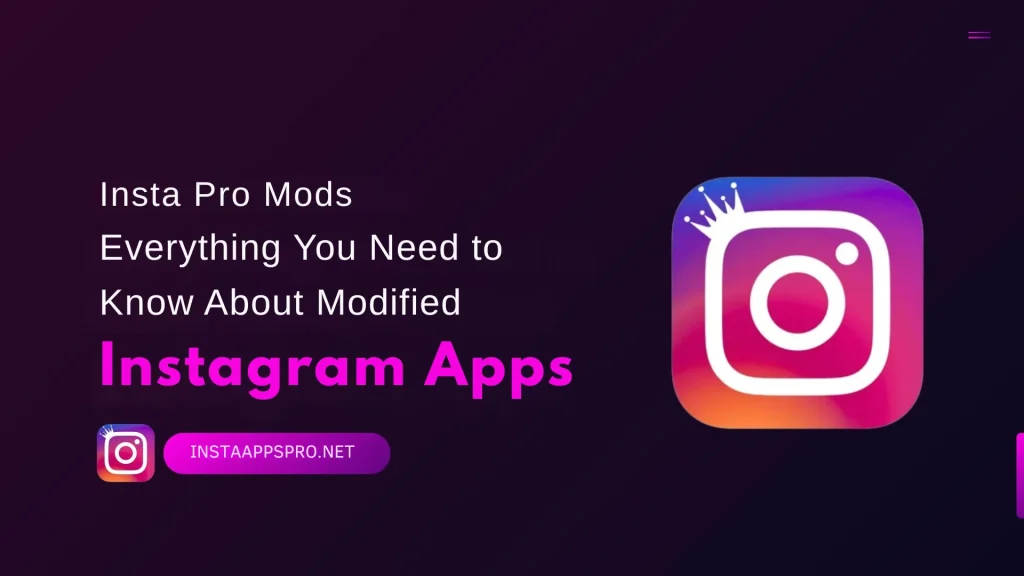 Need to Know About Modified Instagram Apps